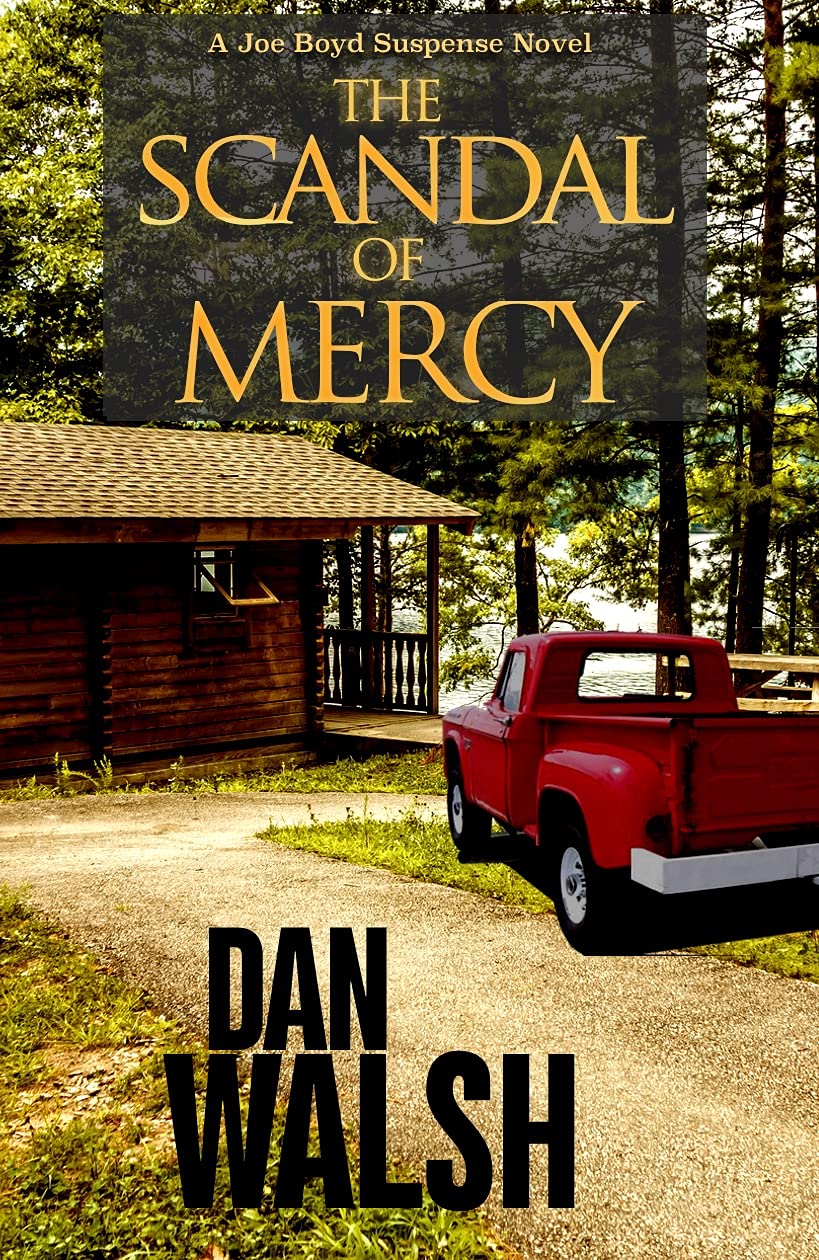 The Scandal of Mercy by Dan Walsh